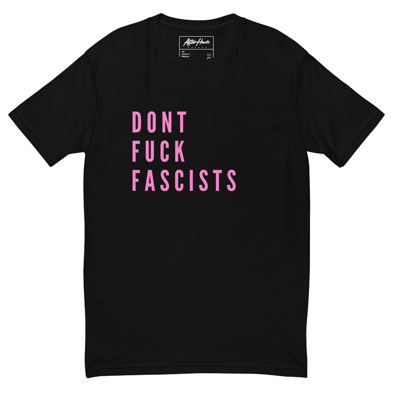 Dont Fuck Fascists Shirt